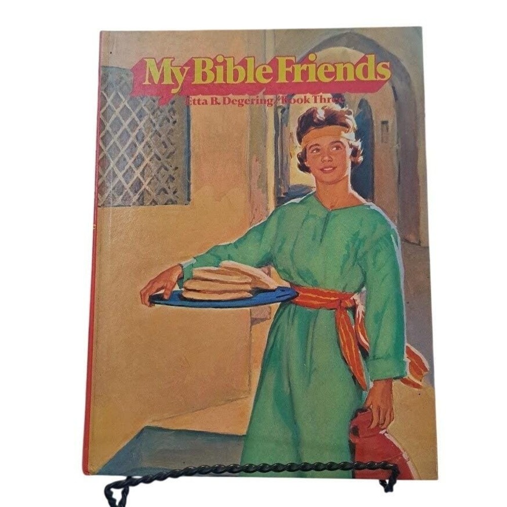 My Bible Friends Book Three Etta B Degering Hardcover Vintage Childrens Stories